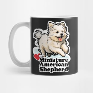 luv my Miniature American Shepherd Mug